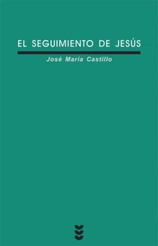 el seguimiento de jesus (7ª ed.)-9788430110063