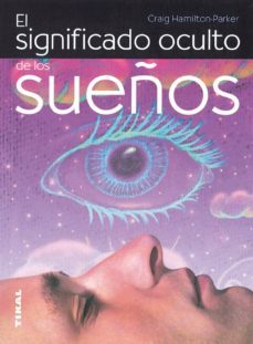 el significado oculto de los sueños-craig hamilton parker-9788430549863