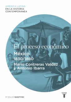 el proceso economico. mexico (1830-1880) (ebook)-9788430609963