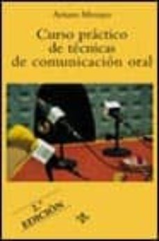 curso practico de tecnicas de comunicacion oral (2ª ed.)-9788430937363