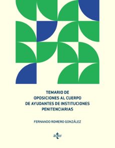 temario de oposiciones al cuerpo de ayudantes a instituciones penitenciarias-fernando romero gonzalez-9788430979363