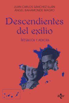descendientes del exilio (ebook)-juan carlos sanchez illan-angel bahamonde magro-9788430993963