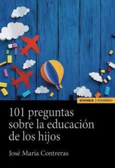101 preguntas sobre la educacion de los hijos-9788431336363