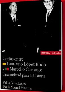 cartas de marcello caetano y laureano lopez rodo-pablo javier perez lopez-9788431339463