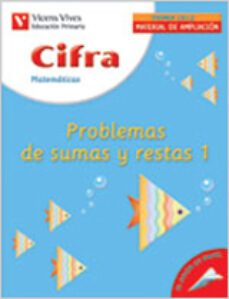cifra. matematicas 1: problemas de sumas y restas (primaria)-9788431675363