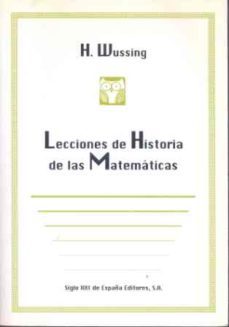 lecciones de historia de las matematicas-h. wussing-9788432309663