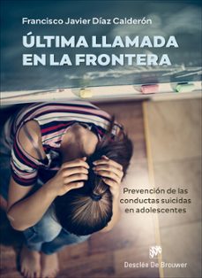 ultima llamada en la frontera-francisco javier diaz calderon-9788433031563