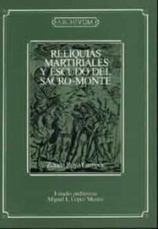 reliquias martiriales y escudo del sacro-monte-zotico royo campos-9788433820563