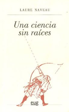 una ciencia sin raices-laure naveau-9788433850263