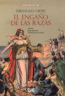 el engaño de las razas-fernando ortiz-9788433870063
