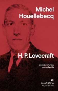 h. p. lovecraft:  contra el mundo, contra la vida-michel houellebecq-9788433964663