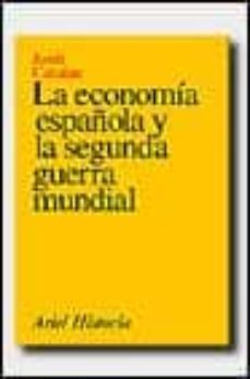 la economia española y la segunda guerra mundial-jordi catalan-9788434465763