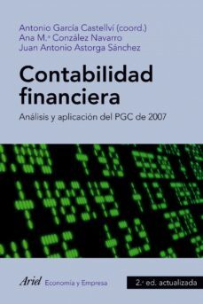 contabilidad financiera. analisis y aplicacion del pgc 2007-9788434469563