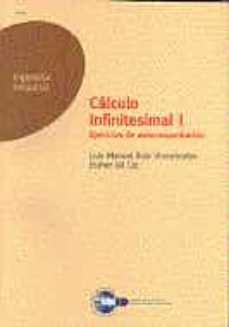 calculo infinitesimal i:  ejercicios de autocomprobacion (uned)-luis manuel ruiz virumbrales-esther gil cid-9788436239263
