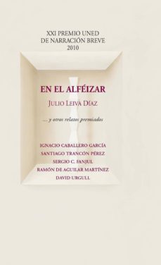 en el alféizar y otros relatos premiados. xxi premio uned de narración breve 2010-9788436266863