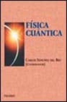 fisica cuantica (3ª ed.)-carlos (coord.) sanchez del rio-9788436816563