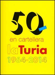 50 anys en cartellera. la turia, 1964-2014-9788437094663