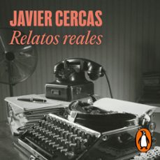 relatos reales (audiolibro)-javier cercas-9788439737063