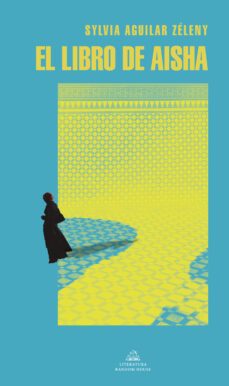 el libro de aisha (mapa de las lenguas)-sylvia aguilar zeleny-9788439740063