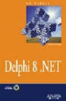 la biblia de delphi 8.net (incluye cd-rom)-francisco charte ojeda-9788441517363