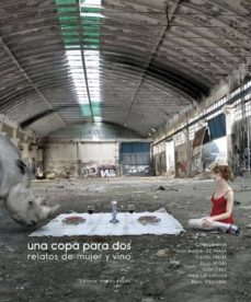 una copa para dos: relatos de mujer y vino-espido freire-9788444103563