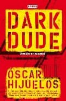 dark dude-oscar hijuelos-9788444143163