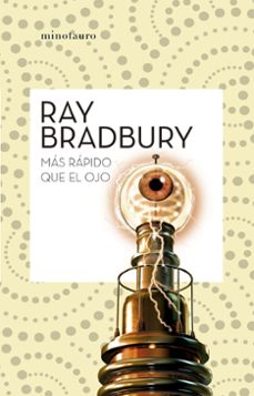 mas rapido que el ojo-ray bradbury-9788445007563