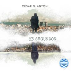 83 segundos-cesar g. anton-9788445018163