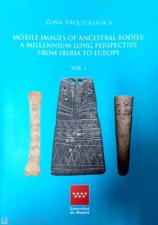 mobile images of the ancestral bodies. a millennial/thousand-year s from iberia to europe-9788445139363