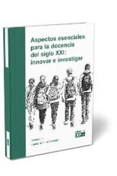 aspectos esenciales para la docencia del siglo xxi: innovar e investigar-natalia sanchez sanchez-9788445446263