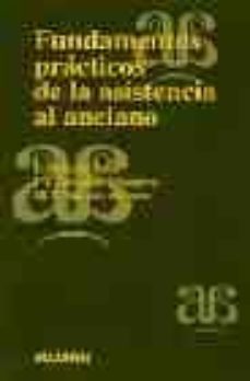 fundamentos practicos de la asistencia al anciano-9788445804063