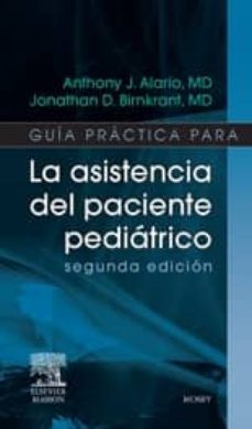 guia practica para la asistencia del paciente pediatrico (2ª ed.)-a. j. alario-j. d. birnkrant-9788445813263