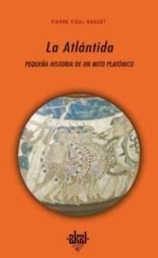 la atlantida: pequeña historia de un mito platonico-pierre vidal naquet-9788446024163