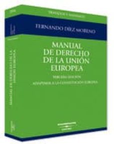 manual de derecho de la union europea (2ª ed.)-fernando diez moreno-9788447011063