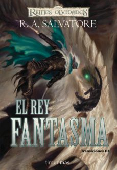 el rey fantasma (reinos olvidados. transiciones nº iii)-r.a. salvatore-9788448037963