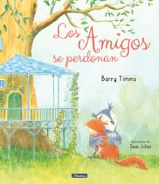 los amigos se perdonan (ardilla y sus amigos) (ebook)-barry timms-sean julian-9788448860127