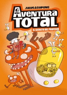 aventura total 1 - el secreto del profesor-oscar julve-jaume copons-9788448871963