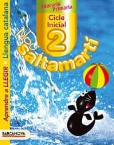 nou saltamarti 2. aprendre a llegir. llibre de l alumne. ci 2-9788448919863