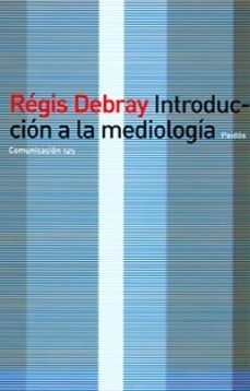 introduccion a la mediologia-regis debray-9788449310263