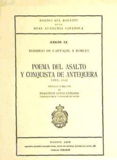poema del asalto y conquista de antequera (ref: 142548x) anejos d el boletin de la rae-rodrigo de carvajal-9788450200263