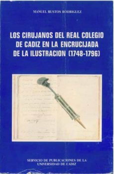 cirujanos del real colegio de cadiz en la encrucijada de la ilust-9788460031963