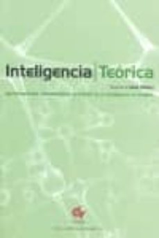 inteligencia teorica: aproximaciones metodologicas al estudio de la inteligencia en españa-gustavo diaz matey-9788461355563