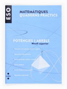 matematiques. quad. practics. potències i arrels. nivell superior 3º eso catala-9788466116763