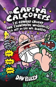 el capita calçotets 6. cartone: i el combat cruent amb l hominoid mucoide (1): la nit de les mil burilles-dav pilkey-9788466144063