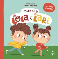 un dia amb la lola i el lari-teresa tellechea-9788466158763