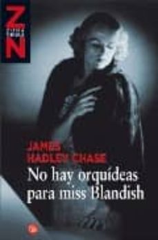 no hay orquideas para miss blandish-james hadley chase-9788466312363