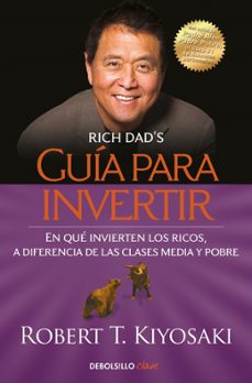 guia para invertir-robert t. kiyosaki-9788466354363