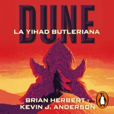 la yihad butleriana (leyendas de dune 1) (audiolibro)-brian herbert-kevin j. anderson-9788466380263