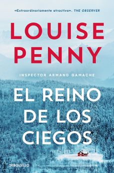 el reino de los ciegos (inspector armand gamache 14)-louise penny-9788466382663
