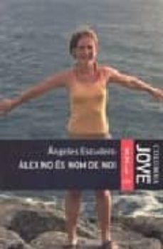 alex no es nom de noi (jove xxl)-angeles escudero-9788466406963
